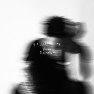 Album U already shine（你本如此闪耀） from 尼斯末NISMO