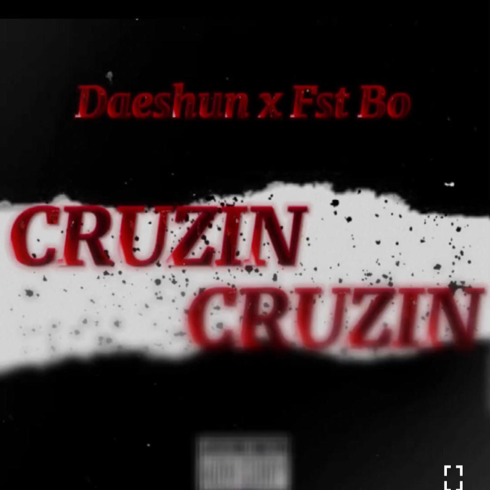 Cruzin (feat. Fst Bo) (Explicit)