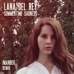 收聽Lana Del Rey的Summertime (Imanbek Remix)歌詞歌曲