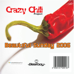Dengarkan lagu Beautiful Sunday 2006 nyanyian Crazy Chili Project dengan lirik