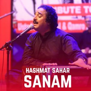 收聽Hashmat Sahar的Sanam (Live)歌詞歌曲