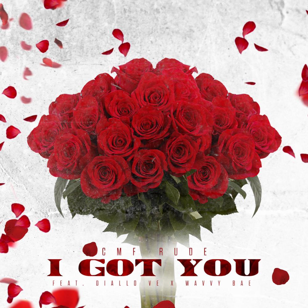 I Got You (feat. Diallo Ve & Wavvy Bae) (Explicit)
