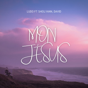 Ludo的专辑Mon Jésus