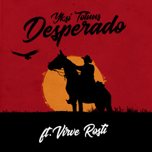 收聽Yksi Totuus的Desperado歌詞歌曲