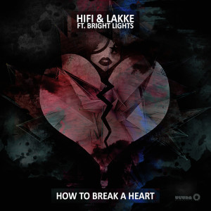 อัลบัม How To Break A Heart ศิลปิน Hifi