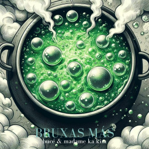收聽Madame Ka Kim的Bruxas Más (with Gabi Bucé) (Explicit)歌詞歌曲