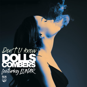 Dolls Combers的专辑Don't U Know