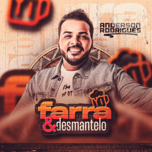 收聽Anderson Rodrigues的Farra e Desmantelo歌詞歌曲