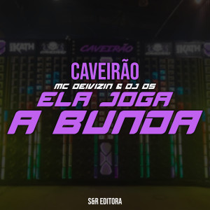 ดาวน์โหลดและฟังเพลง Ela Joga a Bunda (Explicit) พร้อมเนื้อเพลงจาก Mc Deivizin