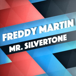 Freddy Martin的專輯Mr. Silvertone