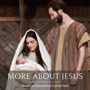 More About Jesus dari Shawna Edwards