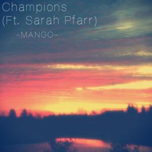 Album Champions (feat. Sarah Pfarr) oleh -Mango-