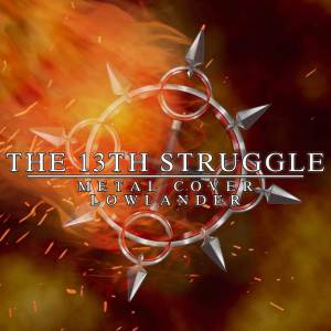 The 13th Struggle (from "Kingdom Hearts 2") (Metal Cover) dari Lowlander