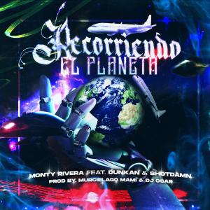 อัลบัม Recorriendo el planeta (feat. Shotdamn & dunkan) [Explicit] ศิลปิน Dunkan