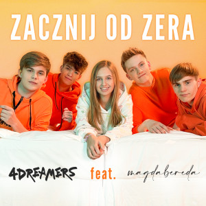 ดาวน์โหลดและฟังเพลง Zacznij Od Zera พร้อมเนื้อเพลงจาก 4Dreamers