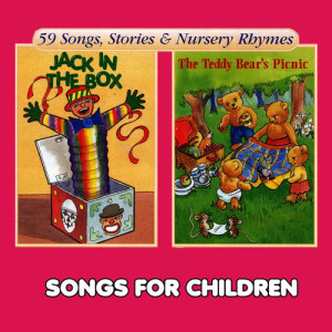 อัลบัม Jack in the Box & The Teddy Bear's Picnic ศิลปิน Songs For Children