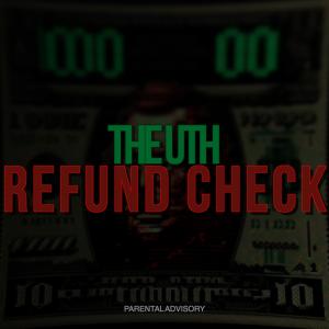 ดาวน์โหลดและฟังเพลง Refund Check (Explicit) พร้อมเนื้อเพลงจาก The Uth