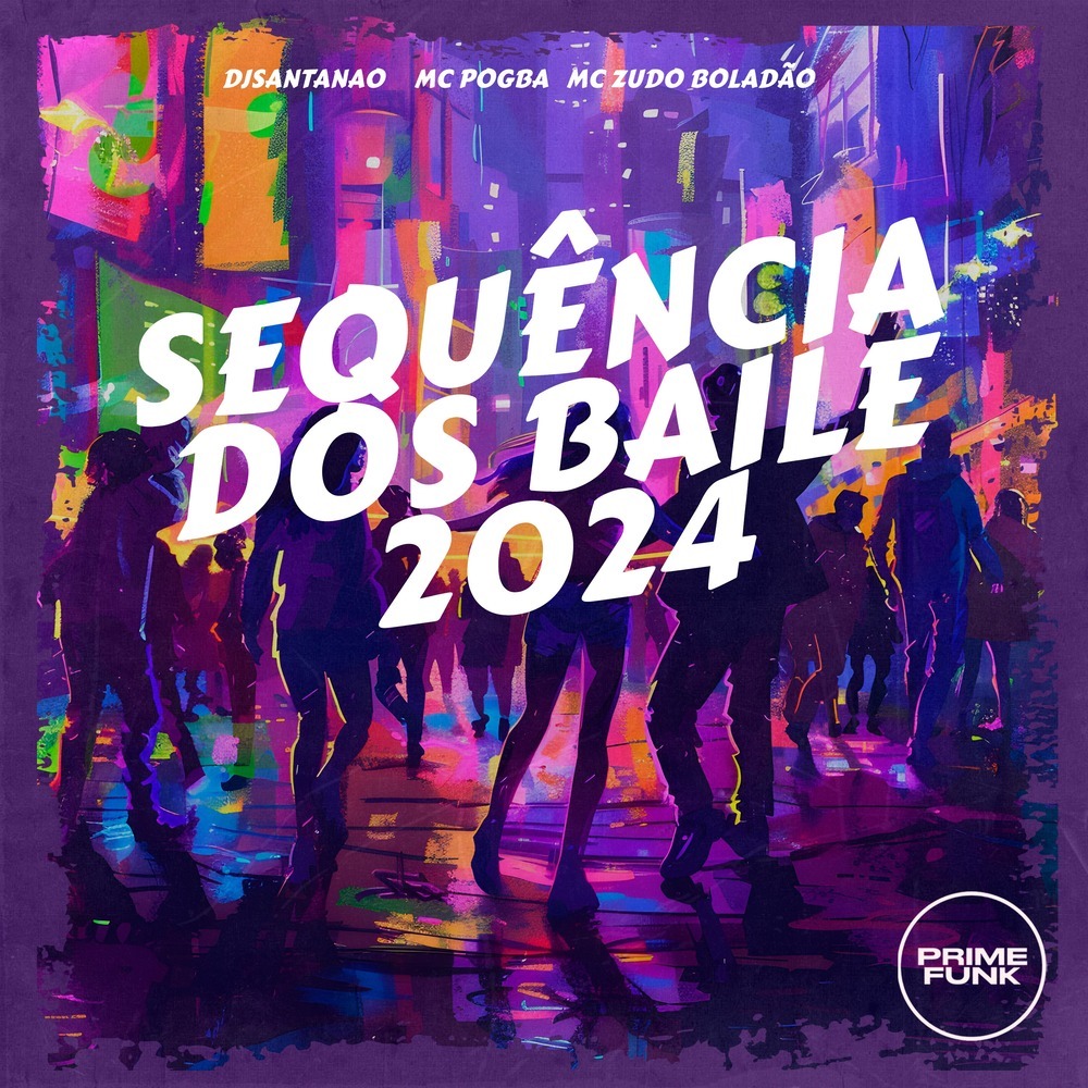 SEQUÊNCIA DOS BAILE 2024 (Explicit)