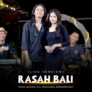Dengarkan lagu Rasah Bali (Live Version) nyanyian Ochi Alvira dengan lirik