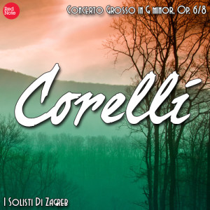 收聽I Solisti Di Zagreb的Concerto Grosso in G minor, Op. 6/8: IV. Vivace歌詞歌曲
