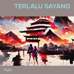 Yubi的專輯Terlalu Sayang (Acoustic)