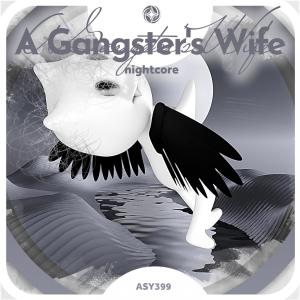 Dengarkan A Gangster's Wife (daddy let me know that i'm your only girl) - Nightcore lagu dari neko dengan lirik