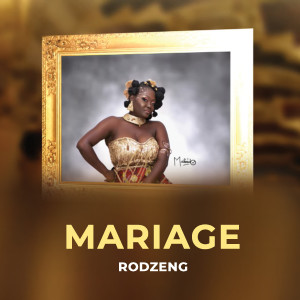Listen to Mariage song with lyrics from Rodzeng