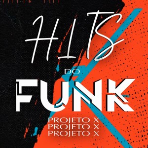 Projeto X的專輯Hits do Funk (Explicit)
