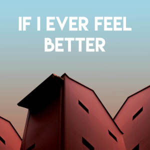 Dengarkan lagu If I Ever Feel Better nyanyian Stereo Avenue dengan lirik