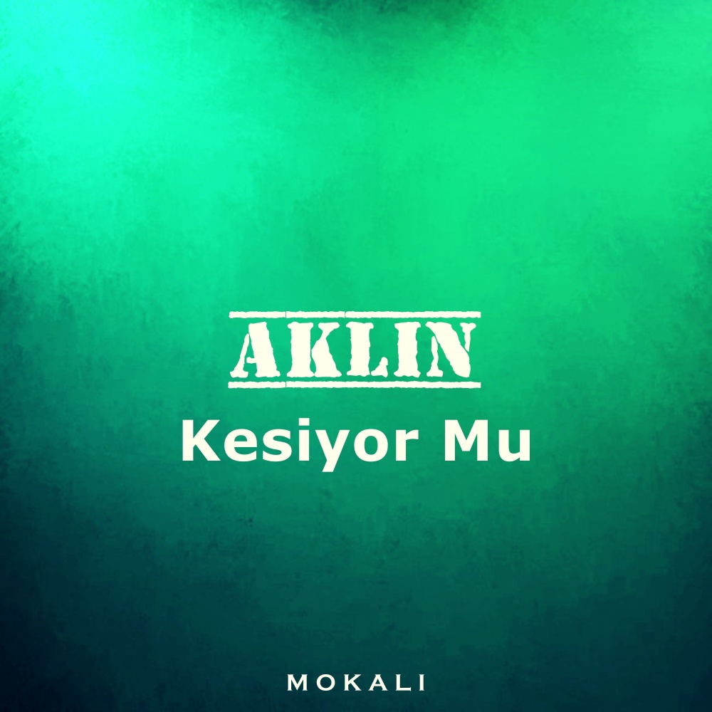Aklın Kesiyor Mu