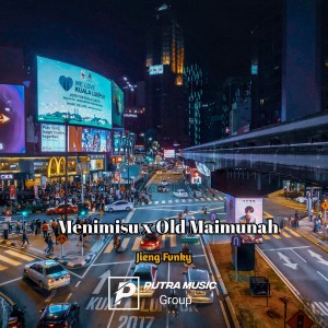 Dengarkan Menimisu x Old Maimunah lagu dari jieng Fvnky dengan lirik