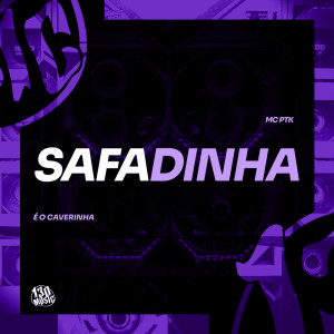 ดาวน์โหลดและฟังเพลง Safadinha (Explicit) พร้อมเนื้อเพลงจาก Mc Ptk