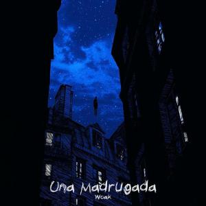 WOAK的專輯Una Madrugada