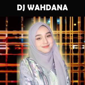 Album DJ RELIGI WAHDANA oleh DJ Nofin Asia