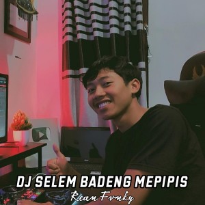 Album Dj Selem Badeng Mepipis from 