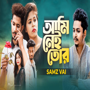 Listen to Ami Nei Tor song with lyrics from Samz Vai
