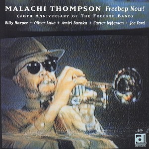 Malachi Thompson的專輯Freebop Now!