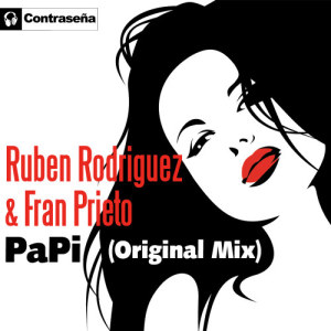 ดาวน์โหลดและฟังเพลง Papi (Original Mix) พร้อมเนื้อเพลงจาก Ruben Rodriguez