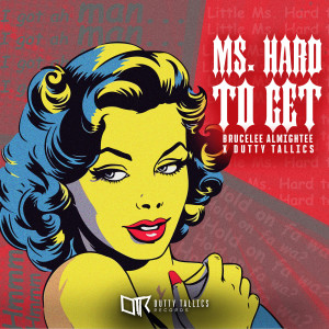 Listen to Ms Hard to Get song with lyrics from Brucelee Almightee