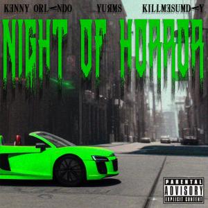 ดาวน์โหลดและฟังเพลง Night of Horror (Explicit) พร้อมเนื้อเพลงจาก Kenny Orlando
