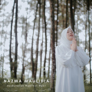 收聽Nazwa Maulidia的Hasbunallah Wani'mal Wakil歌詞歌曲