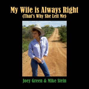 Joey Green的專輯My Wife Is Always Right (That's Why She Left Me)
