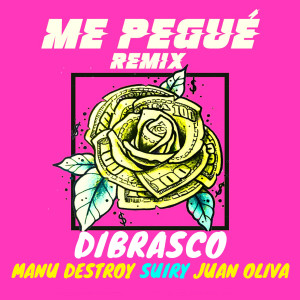 Listen to Me Pegué (Remix) (Explicit) (Remix|Explicit) song with lyrics from DiBrasco