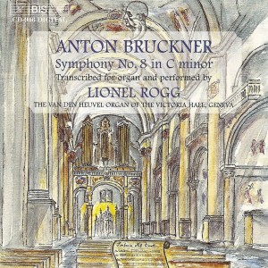 Lionel Rogg的專輯Bruckner: Symphony No. 8 in C Minor (1890 Version, Trans. for Organ)