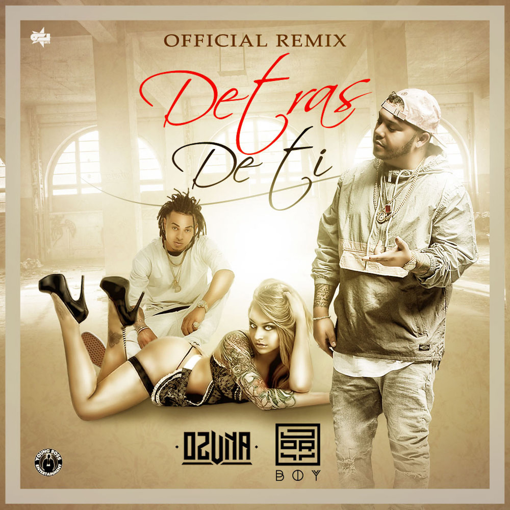 Detras De Ti  (Remix) [feat. Ozuna]