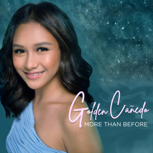 Dengarkan More Than Before lagu dari Golden Cañedo dengan lirik
