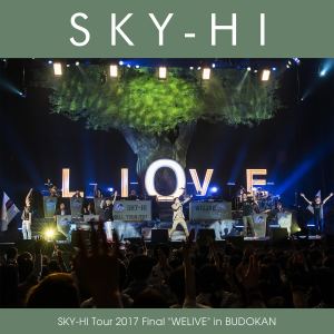 Sky-Hi的專輯SKY-HI Tour 2017 Final "WELIVE" in BUDOKAN