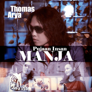 收聽Thomas Arya的Pujaan Insan Manja (Versi Akustik)歌詞歌曲