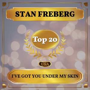Listen to I've Got You Under My Skin song with lyrics from Stan Freberg