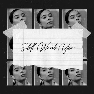 อัลบัม Still Want You ศิลปิน Anjl